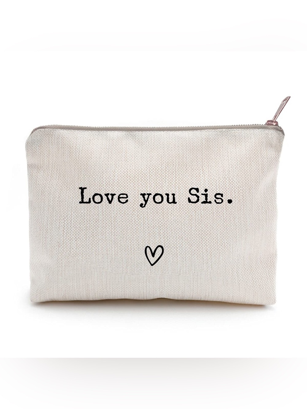 “Love You Sis” Canvas Zip Pouch/ Makeup Bag - Cream/Black